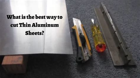 how to cut aluminum sheeting